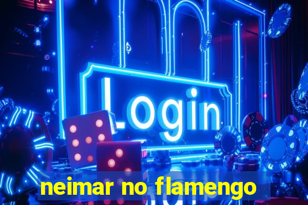 neimar no flamengo